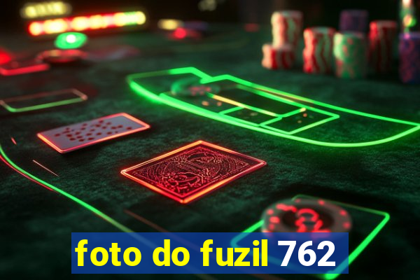 foto do fuzil 762