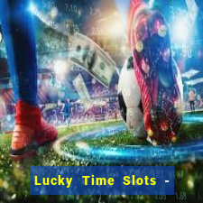 Lucky Time Slots - Cazino 777