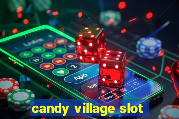 candy village slot