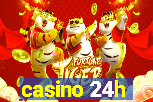 casino 24h