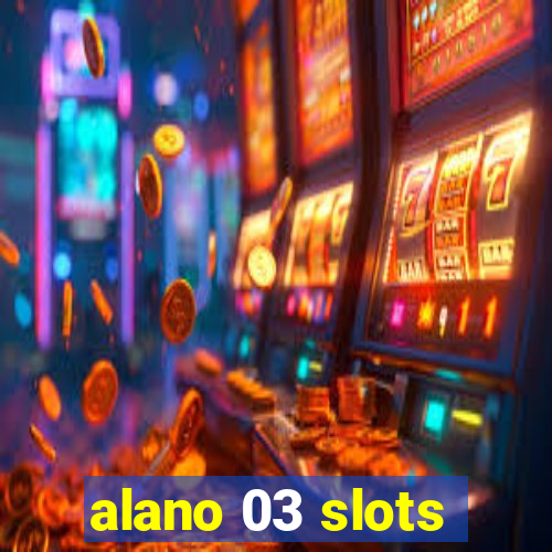 alano 03 slots