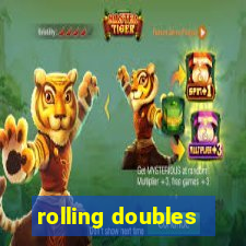 rolling doubles