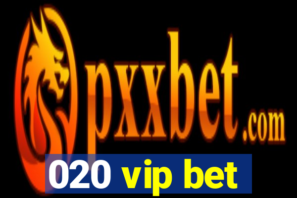 020 vip bet