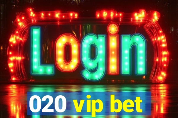 020 vip bet