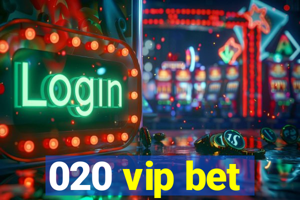 020 vip bet