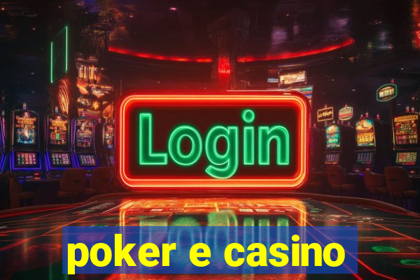 poker e casino