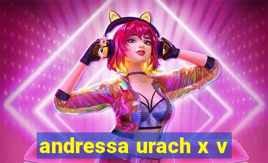 andressa urach x v