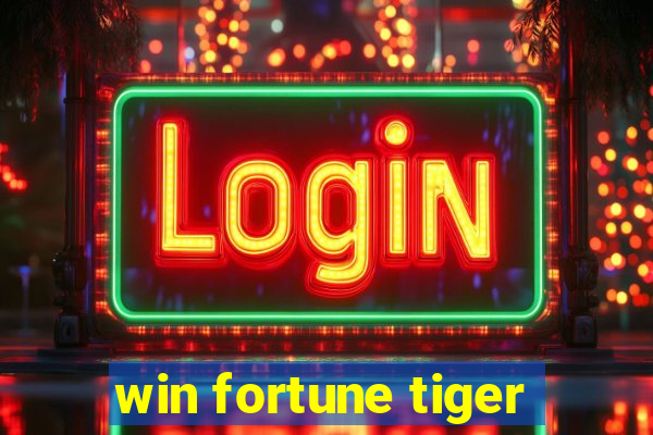 win fortune tiger