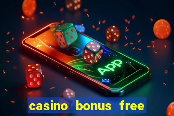 casino bonus free spins no deposit