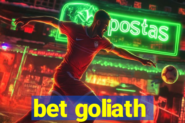 bet goliath