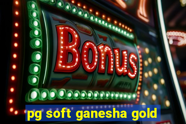 pg soft ganesha gold