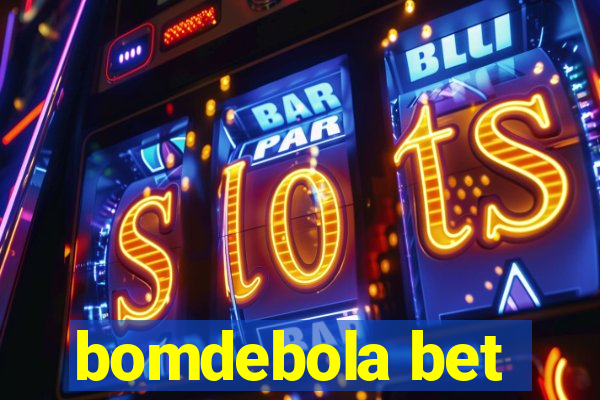 bomdebola bet