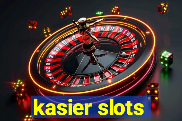 kasier slots