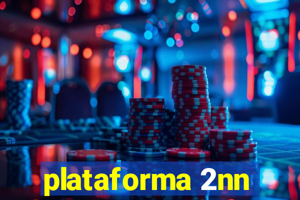 plataforma 2nn