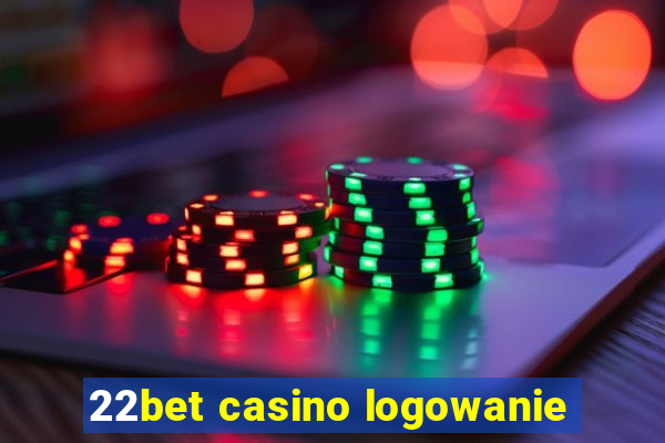 22bet casino logowanie