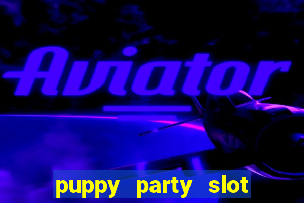 puppy party slot free play