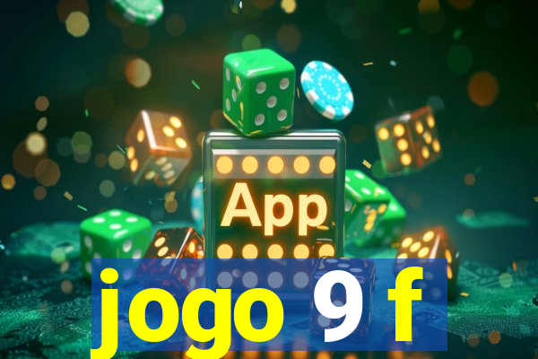 jogo 9 f