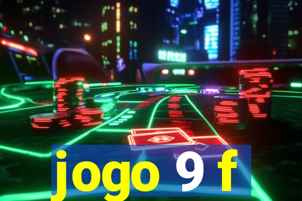 jogo 9 f