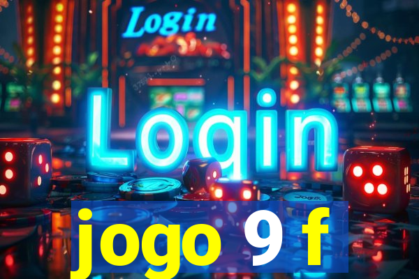 jogo 9 f