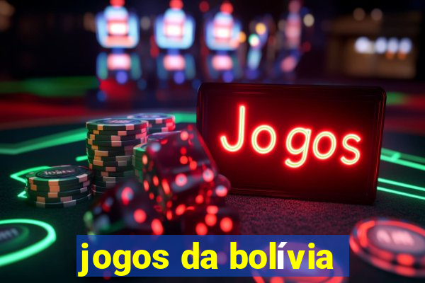 jogos da bolívia