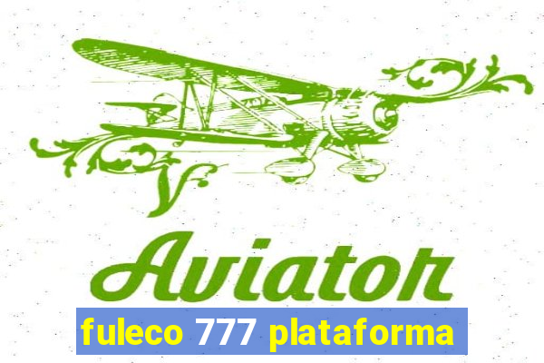 fuleco 777 plataforma