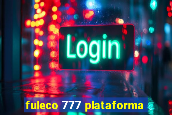 fuleco 777 plataforma