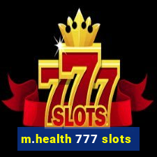 m.health 777 slots