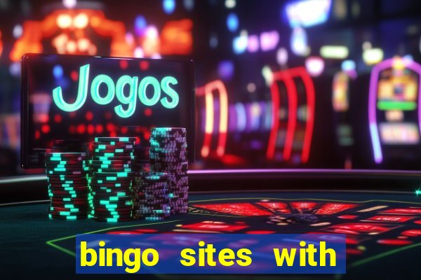 bingo sites with free money no deposit