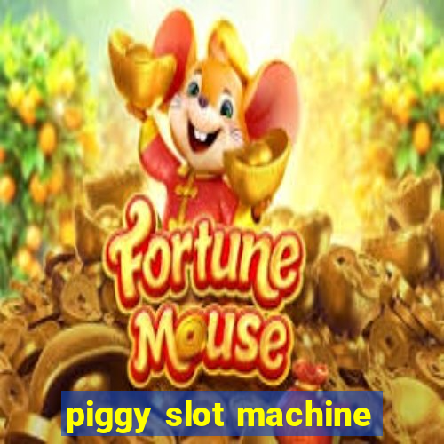 piggy slot machine