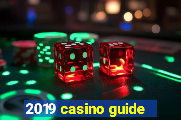 2019 casino guide