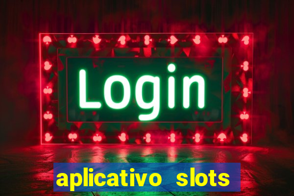 aplicativo slots paga mesmo