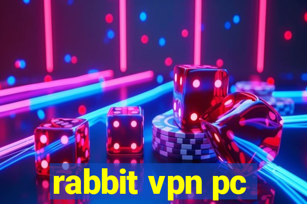 rabbit vpn pc