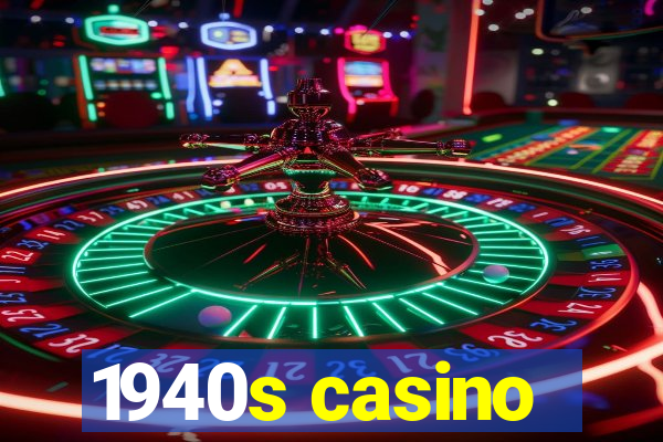 1940s casino