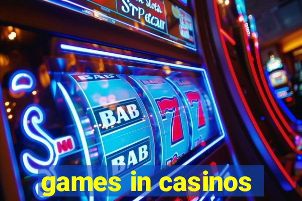 games in casinos