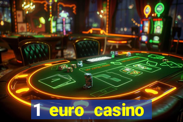 1 euro casino bonus10 euro casino