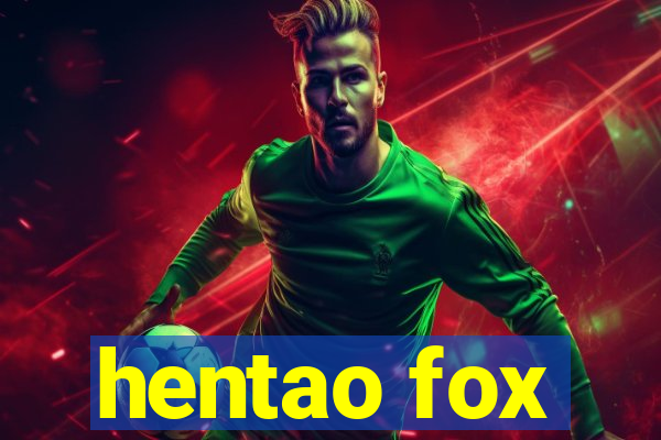 hentao fox