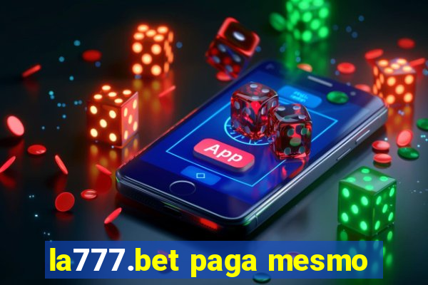 la777.bet paga mesmo