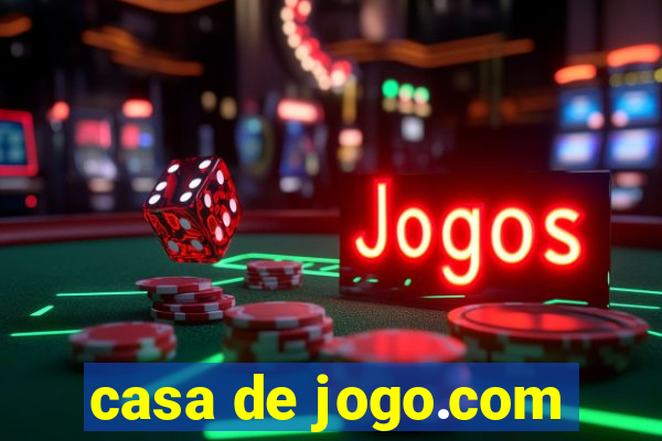 casa de jogo.com