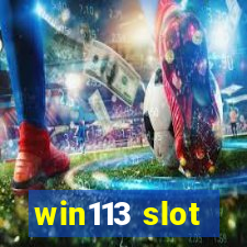 win113 slot