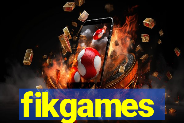 fikgames