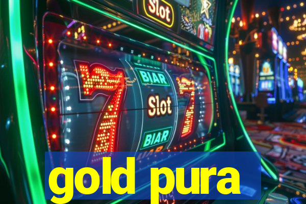 gold pura