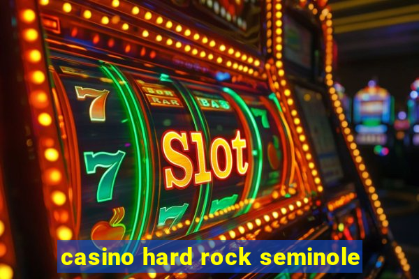 casino hard rock seminole