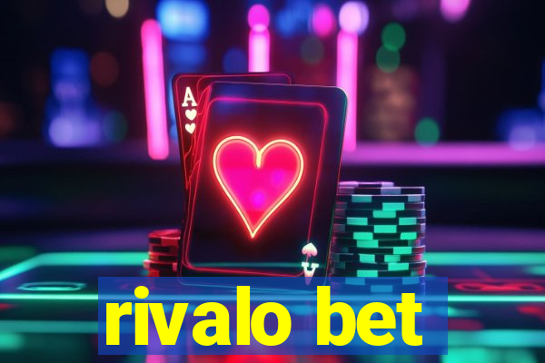 rivalo bet