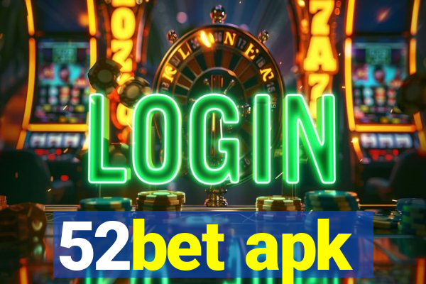 52bet apk