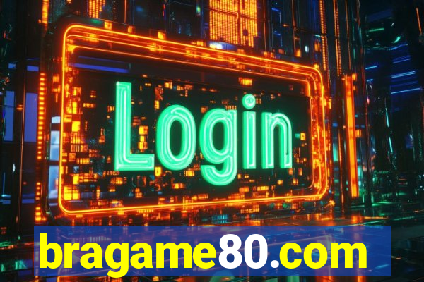 bragame80.com