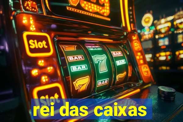 rei das caixas