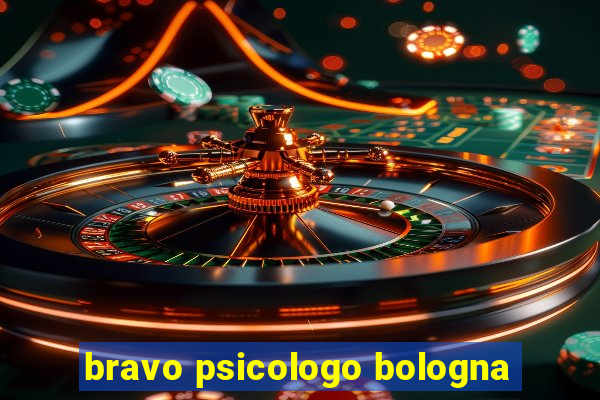 bravo psicologo bologna