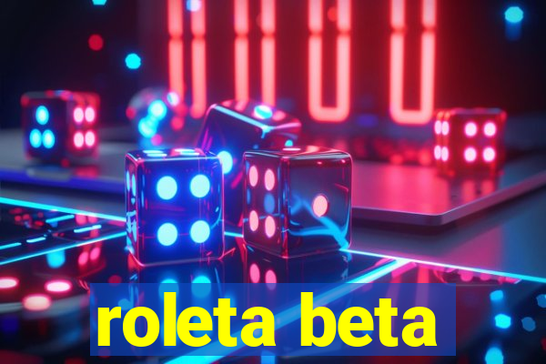 roleta beta