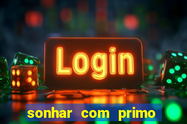 sonhar com primo livro dos sonhos