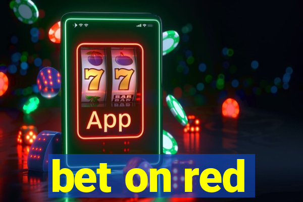 bet on red